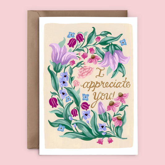 Mia Whittemore I Appreciate You Floral Greeting Card
